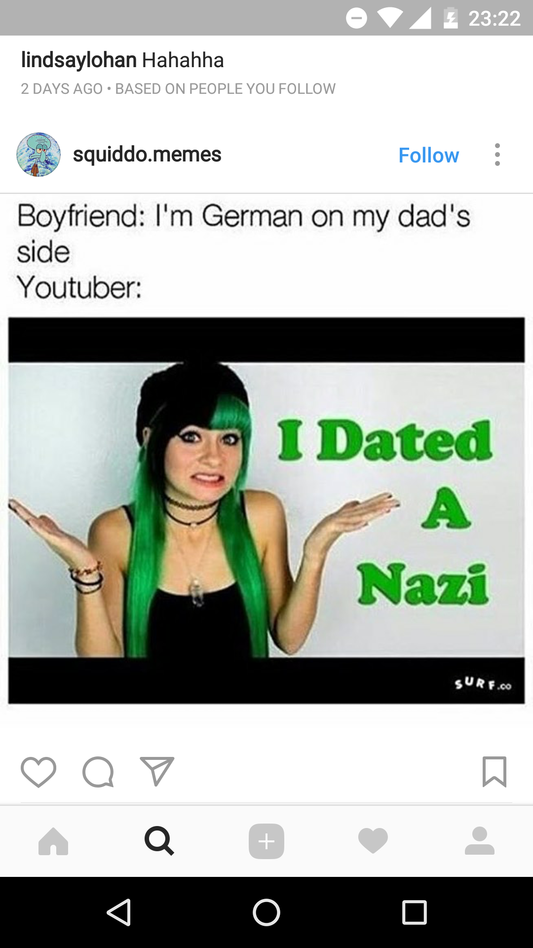 dated a nazi meme - A $ lindsaylohan Hahahha 2 Days Ago. Based On People You squiddo.memes Boyfriend I'm German on my dad's side Youtuber I Dated Nazi Qb