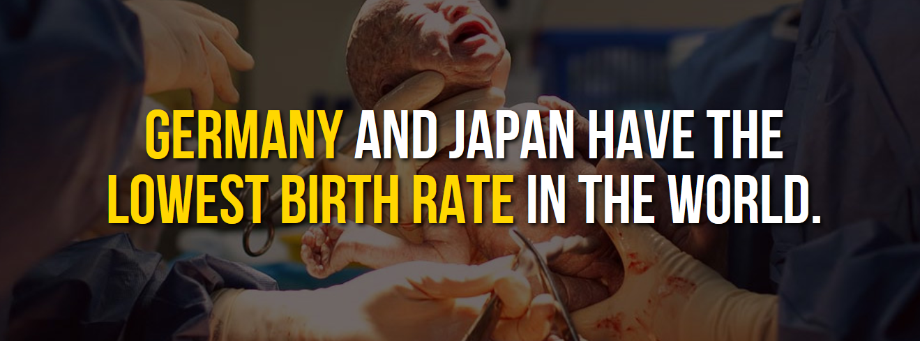 fitness quotes - Germany And Japan Have The Lowest Birth Rate In The World.