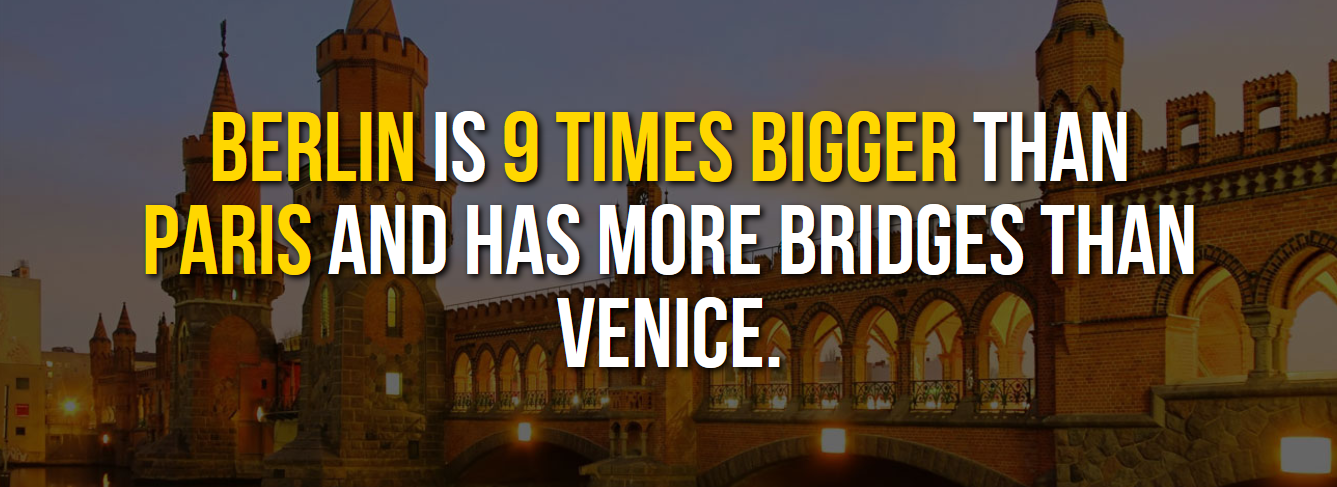 landmark - Berlin Is 9 Times Bigger Than Paris And Has More Bridges Than Venice.