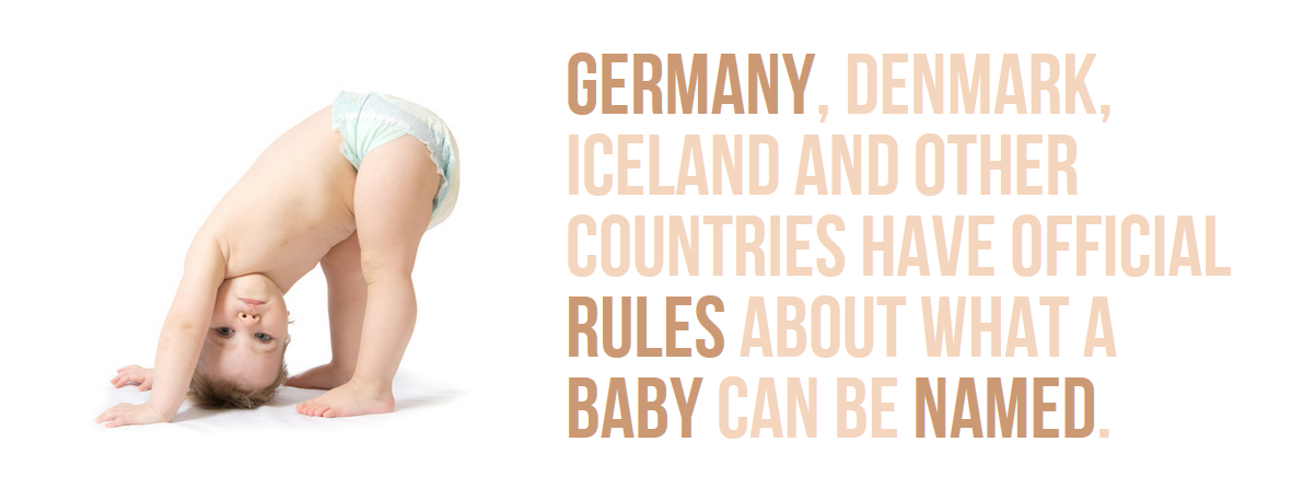 human leg - Germany, Denmark Iceland And Other Countries Have Official Rules About What A Baby Can Be Named.