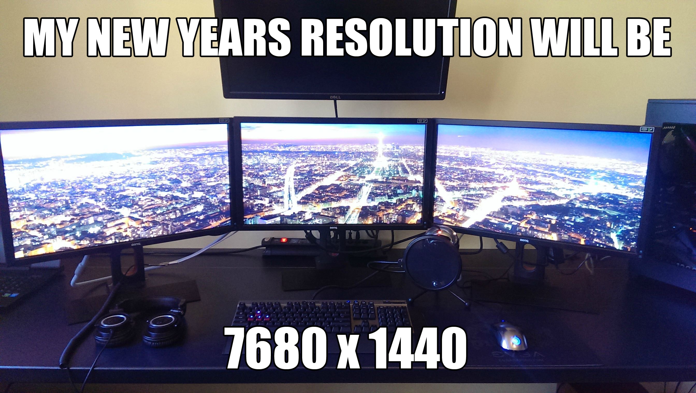 gamer new year resolution - My New Years Resolution Will Be 7680 x 1440