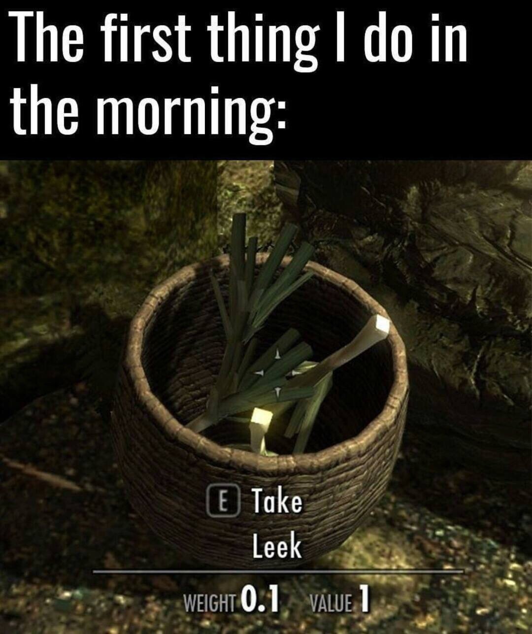 tree - The first thing I do in the morning E Take Leek Weight 0.1 Value 1