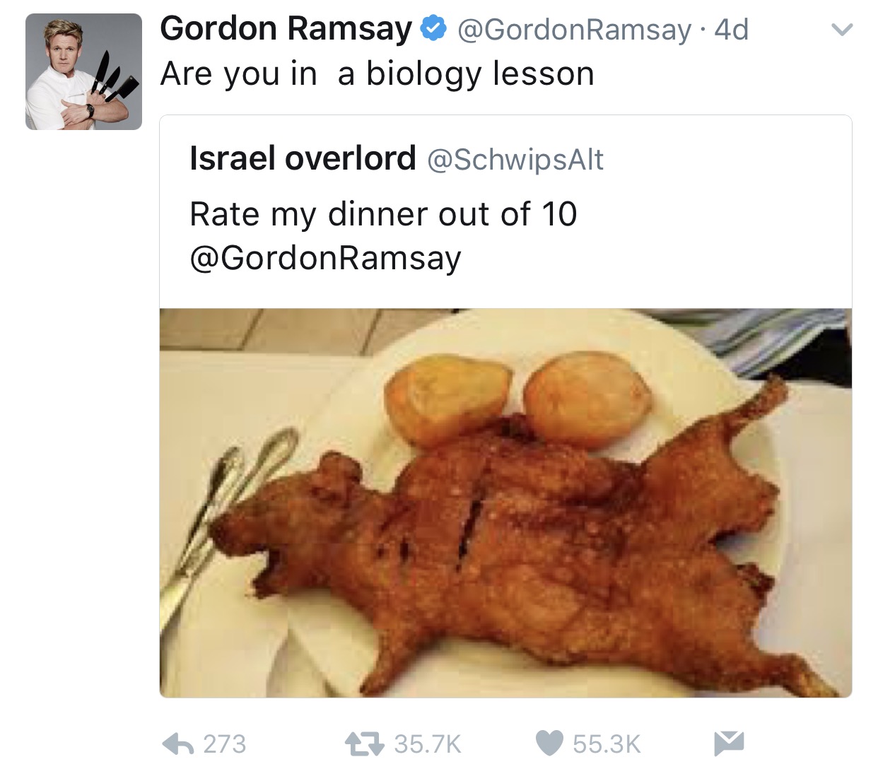 tweet - weird deep fried foods - Gordon Ramsay Ramsay 4d Are you in a biology lesson Israel overlord Rate my dinner out of 10 Ramsay 6 273 27 V