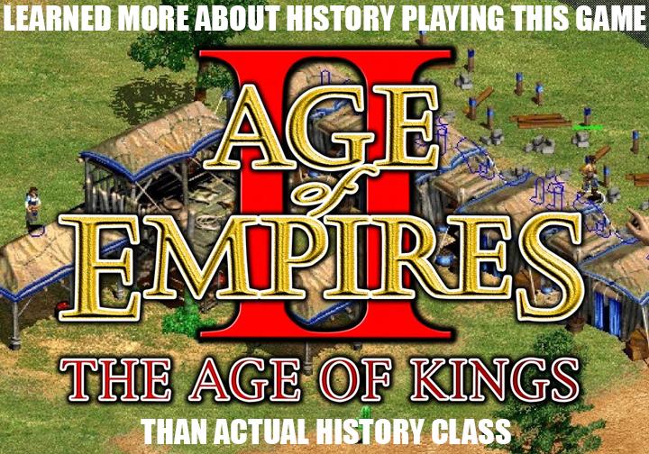 games - Learned More About History Playing This Game Go Mpires The Age Of Kings Than Actual History Class