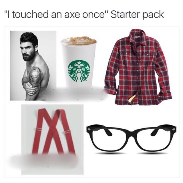 glasses - "I touched an axe once" Starter pack