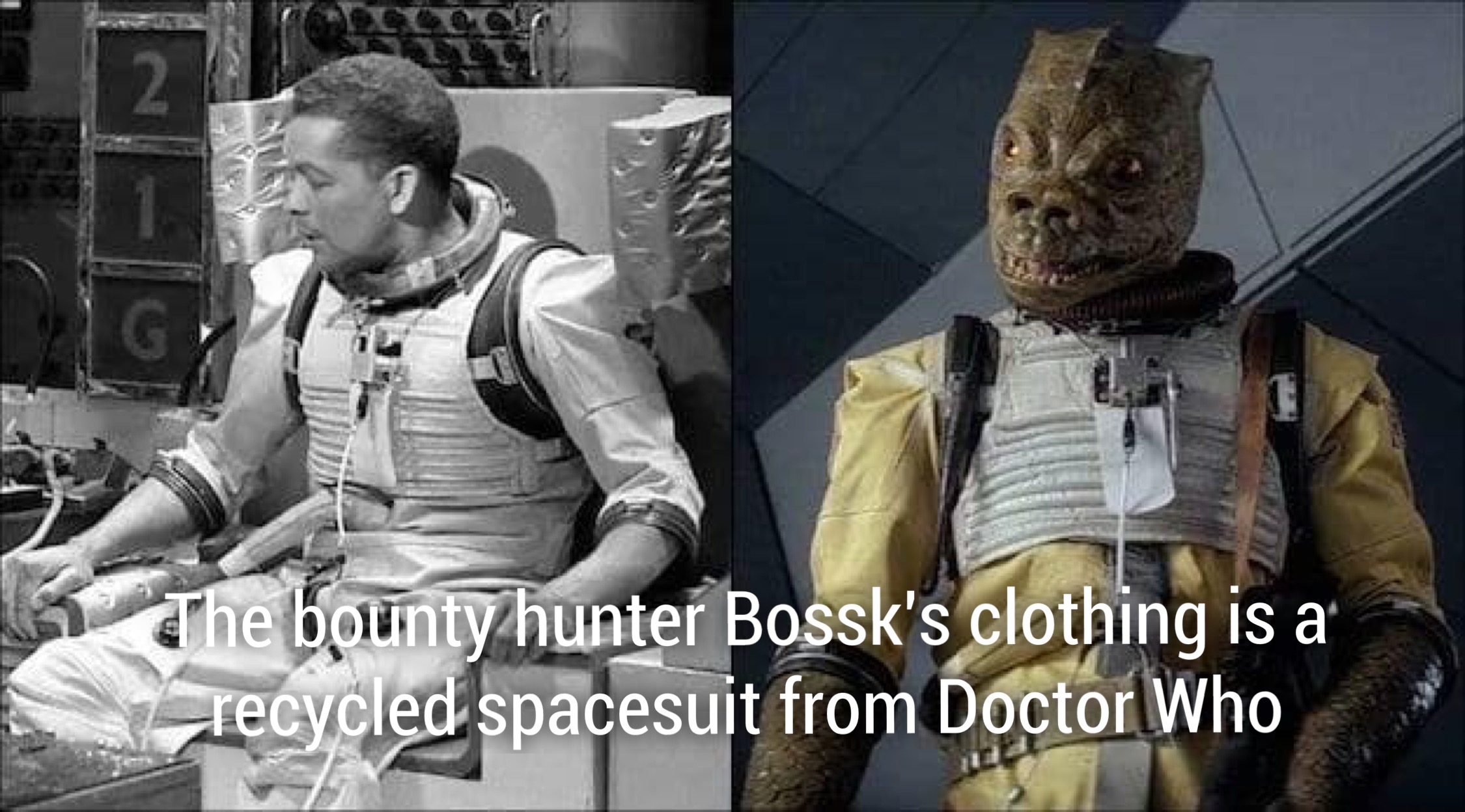 doctor who episode the tenth planet - The bounty hunter Bossk's clothing is a recycled spacesuit from Doctor Who