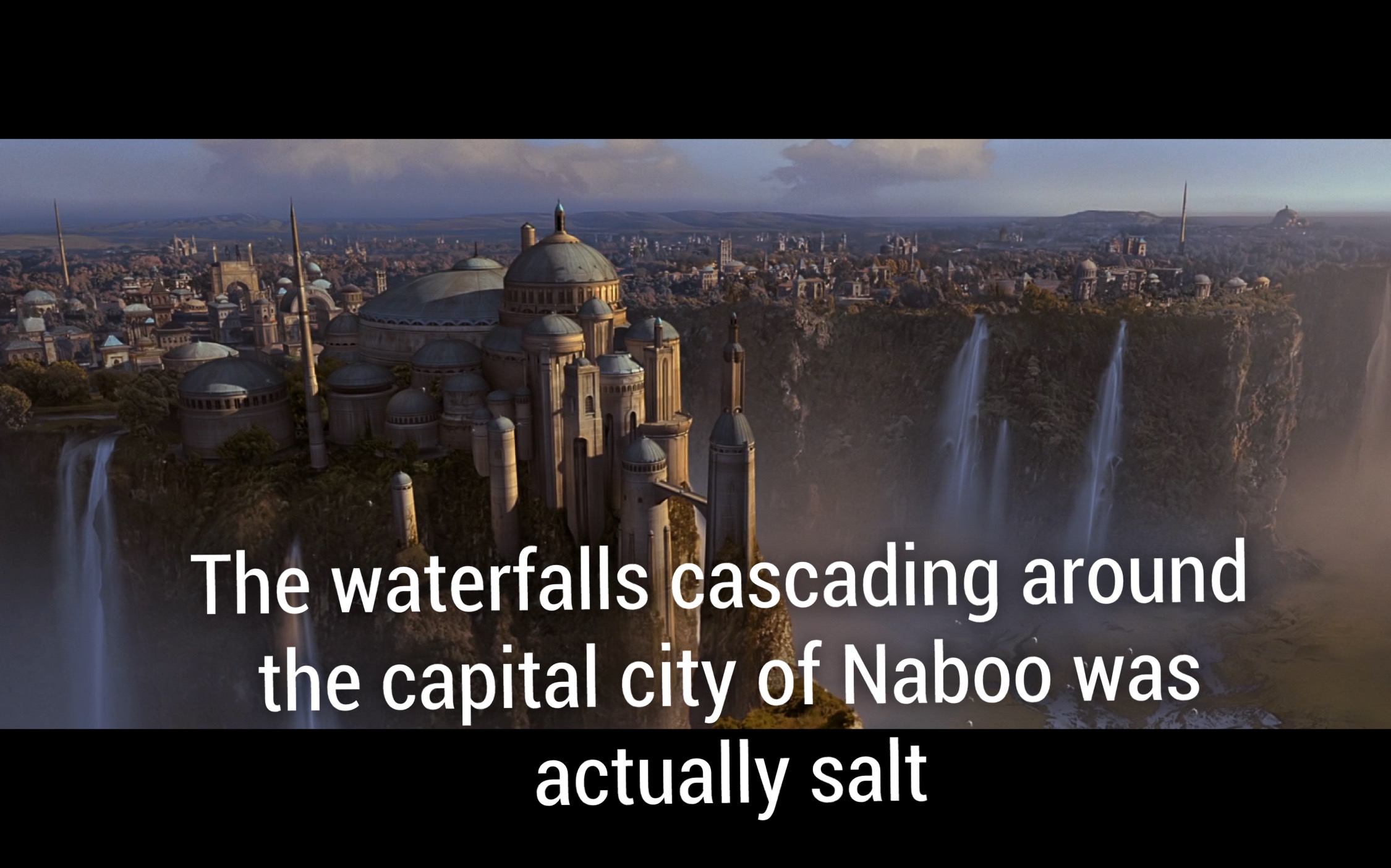 star wars naboo - The waterfalls cascading around the capital city of Naboo was actually salt