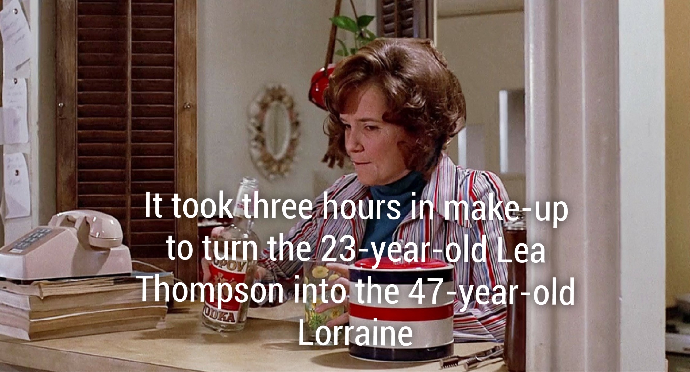photo caption - It took three hours in makeup to turn the 23yearold Lea Thompson into the 47yearold Lorraine