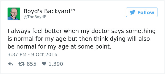ratings machine djt - Boyd's Backyard I always feel better when my doctor says something is normal for my age but then think dying will also be normal for my age at some point. t3 855 1,390