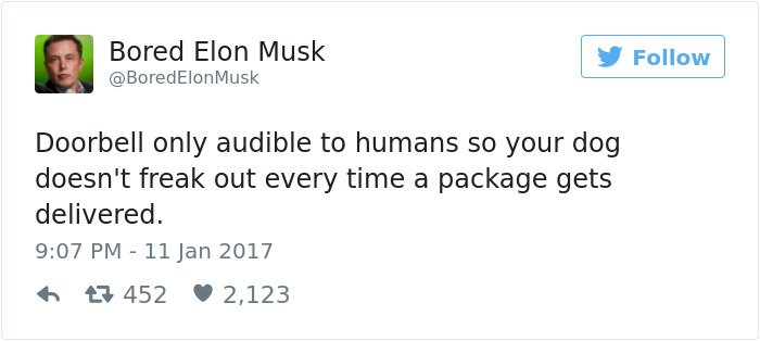 memes - United Airlines - Bored Elon Musk Musk Doorbell only audible to humans so your dog doesn't freak out every time a package gets delivered 23 452 2,123