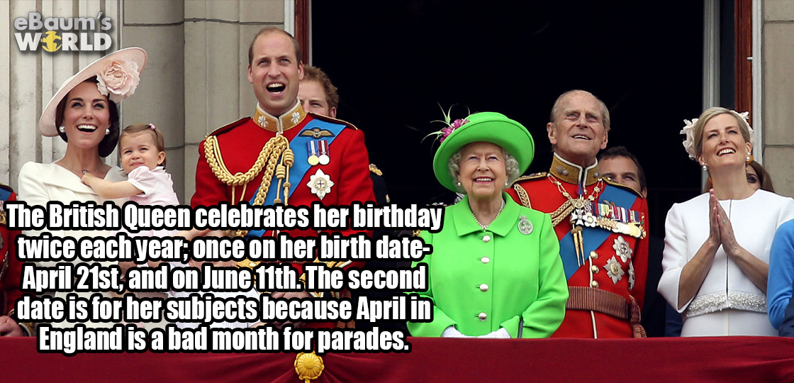 london queen elizabeth - eBaums World The British durear once on th The seco The British Queen celebrates her birthday twice each year; once on her birth date April 21st and on June 11th. The second date is for her subjects because April in England is a b