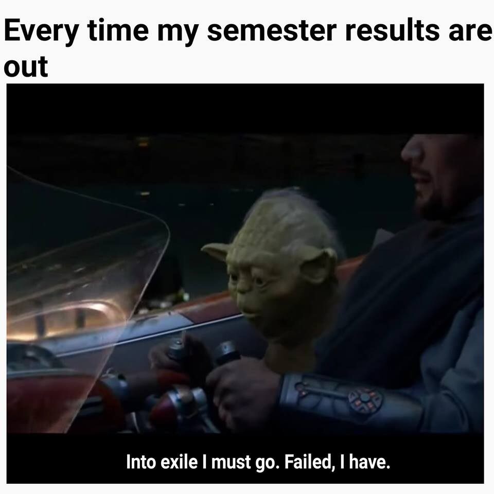 into exile i must go - Every time my semester results are out Into exile I must go. Failed, I have.