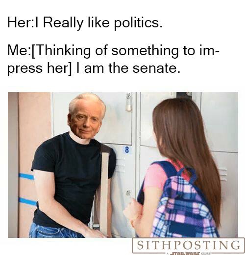 shit on the street meme - Herl Really politics. MeThinking of something to im press her I am the senate. Sithposting