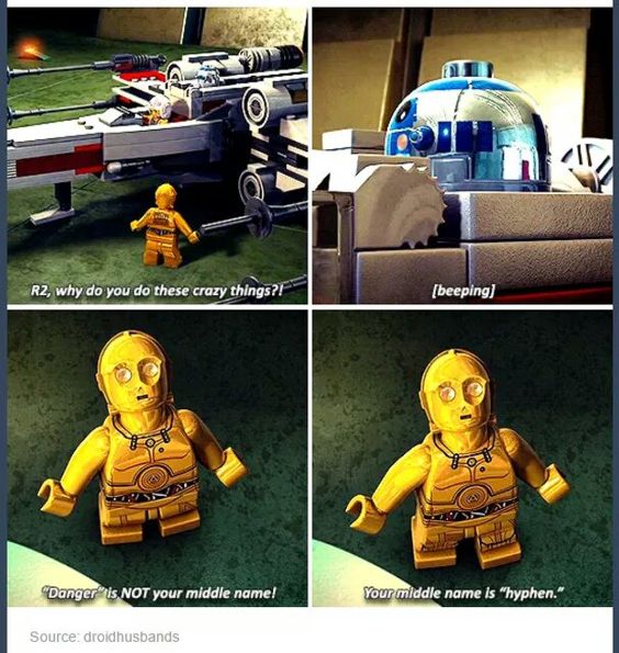 lego star wars memes - R2, why do you do these crazy things?! beeping "Danger is Not your middle name! Your middle name is "hyphen." Source droidhusbands