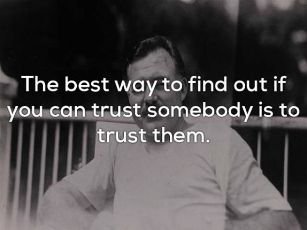 photograph - The best way to find out if you can trust somebody is to trust them.