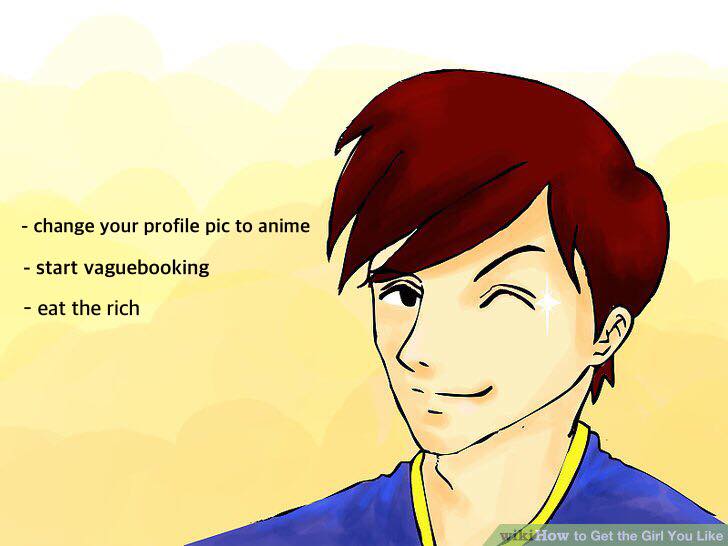 smile - change your profile pic to anime start vaguebooking eat the rich wikiHow to Get the Girl You