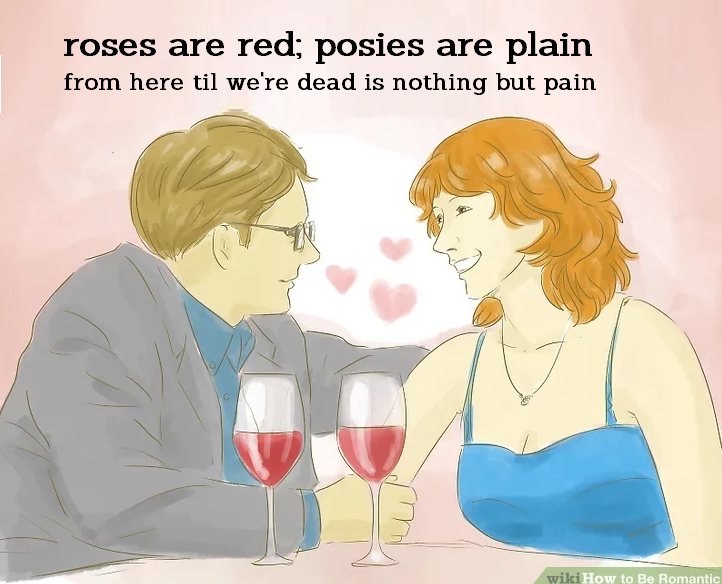 Una buona idea - roses are red; posies are plain from here til we're dead is nothing but pain wiki How to Be Romantic