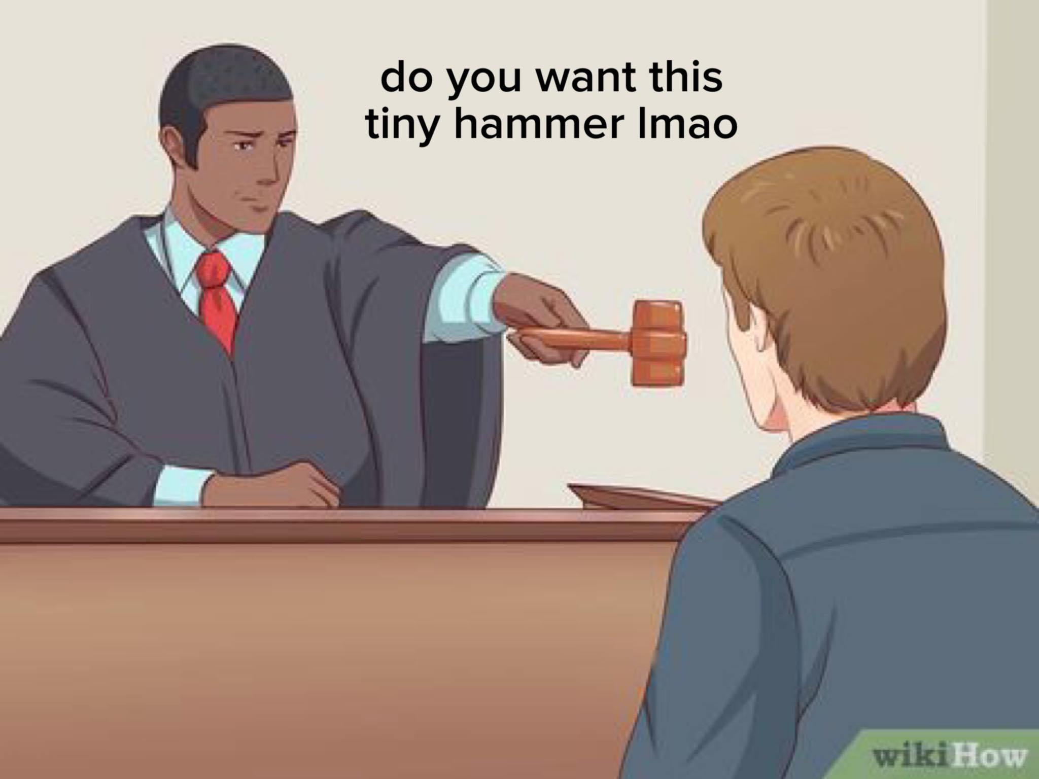 do you want this tiny hammer lmao - do you want this tiny hammer Imao wikiHow
