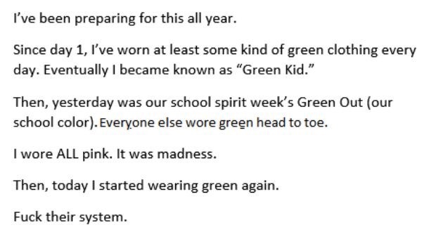 Story of someone who totally messed with the colors of clothes required to be worn by the school.