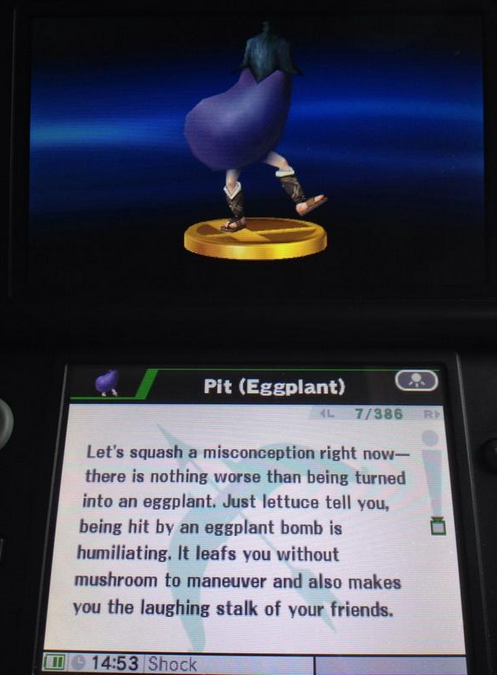 Video game - Pit Eggplant 7388 Let's squash a misconception right now there is nothing worse than being turned into an eggplant. Just lettuce tell you, being hit by an eggplant bomb is humiliating. It leafs you without mushroom to maneuver and also makes 