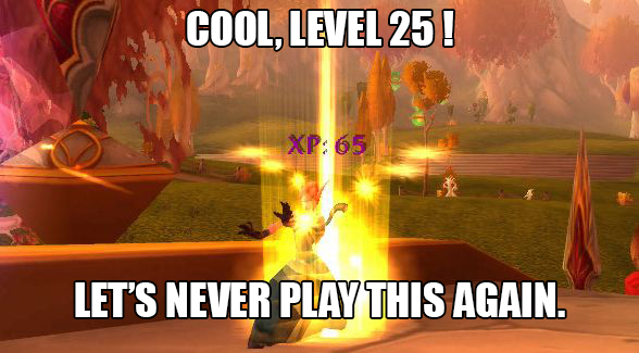 wow level up - Cool, Level 25! 65 Let'S Never Play This Again.