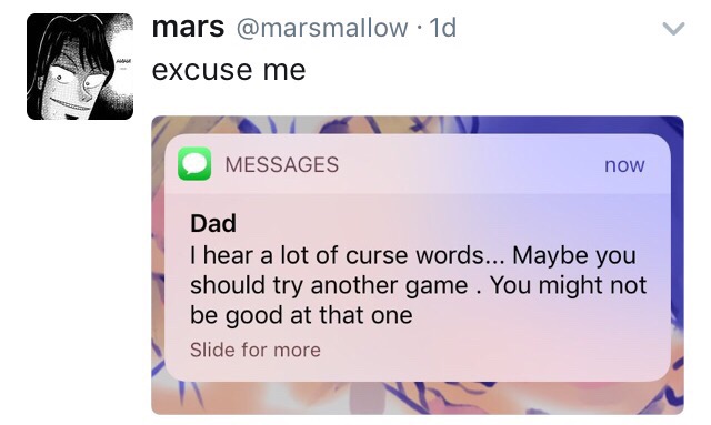 try another game maybe you re not - mars 1d excuse me Messages now Dad I hear a lot of curse words... Maybe you should try another game. You might not be good at that one Slide for more