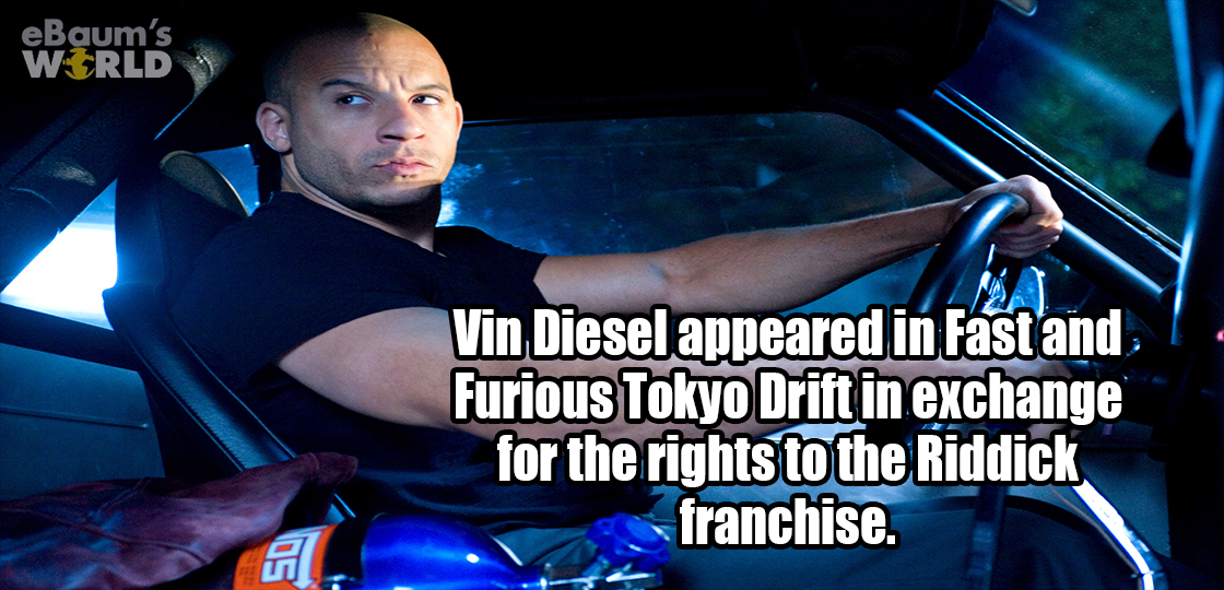 vin diesel fast and furious - eBaum's World Vin Diesel appeared in Fast and Furious Tokyo Drift in exchange for the rights to the Riddick franchise. So