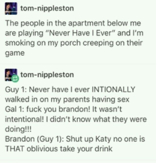 An Overheard Game Of Never Have I Ever Unexpectedly Turns Kinky And Sheer Awesome