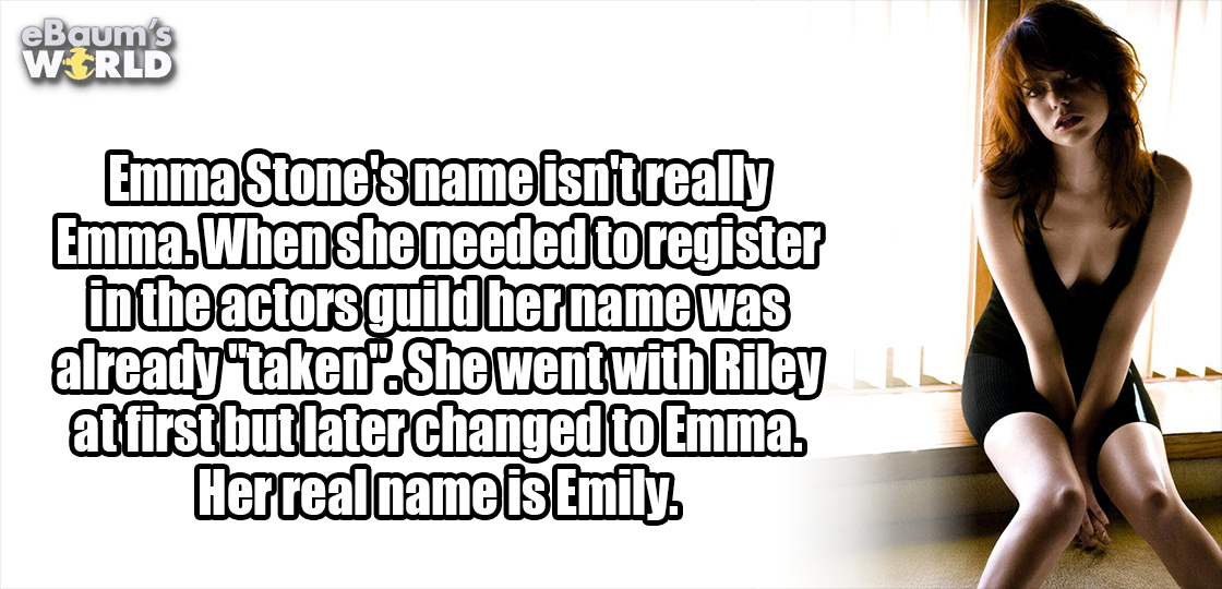 fun fact about how Emma Stone's name is really Emily but she needed to change it to sign up for the Screen Actor's Guild