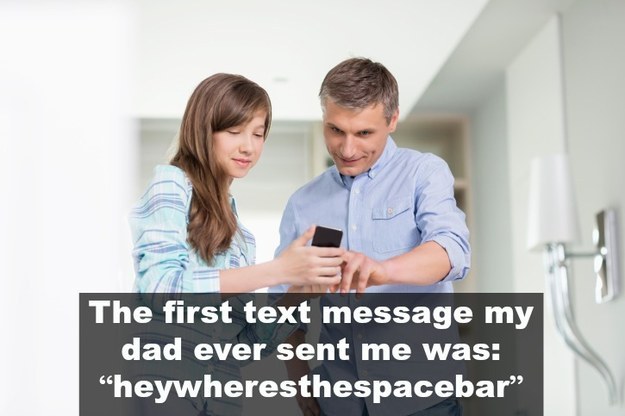 dad jokes - canadian tire centre - The first text message my dad ever sent me was "heywheresthespacebar
