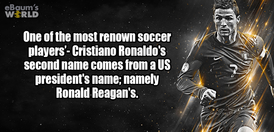 fun fact about Cristiano Ronaldo's second name is after Former US President Ronald Reagan.