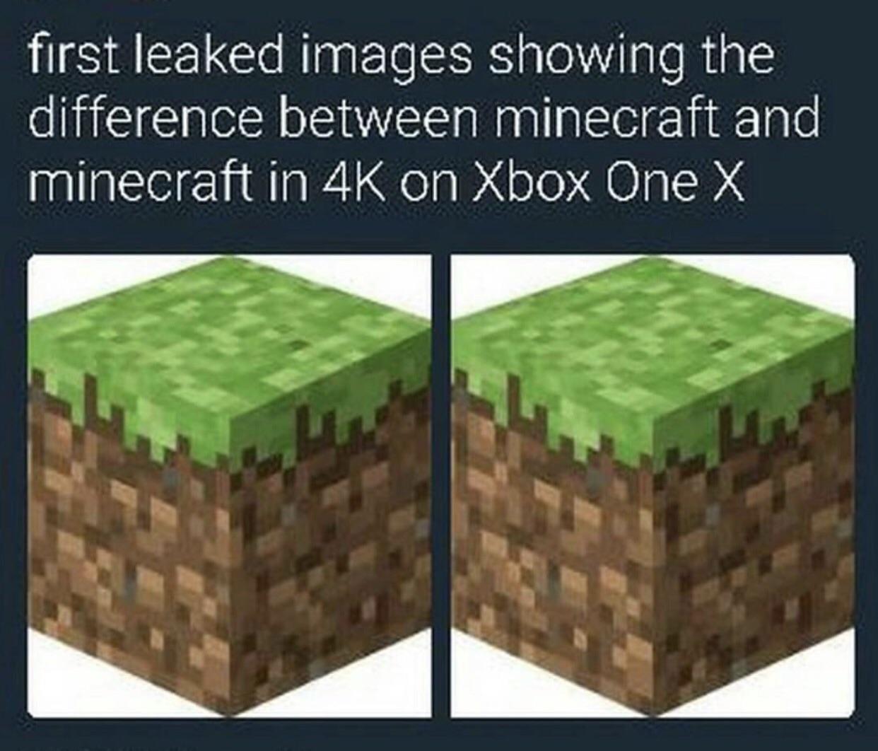 4k minecraft meme - first leaked images showing the difference between minecraft and minecraft in 4K on Xbox One X