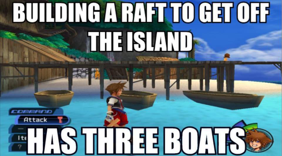 kingdom hearts meme - Building A Raft To Get Off The Island Comorod Attack Has Three Boats