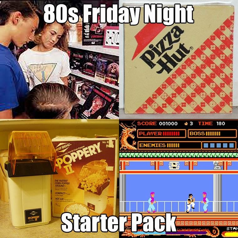 funny 80's memes - 80s Friday Night Start Pizza Hut Score 001000 Player 1101011 3 Time 180 Boss 1100 Enemies Iiiiii Vest Bend. Erye He Fastest Corn Popper Around Coming Hotar Popper Starter Pack Ggzggggg Stan