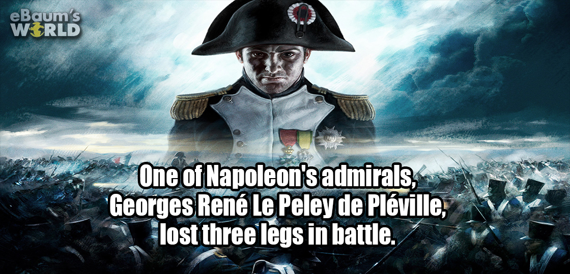 Fun fact meme about oh one of Napoleons admirals, Georges René Le Peley de Pléville lost the same let 3 times in battle.