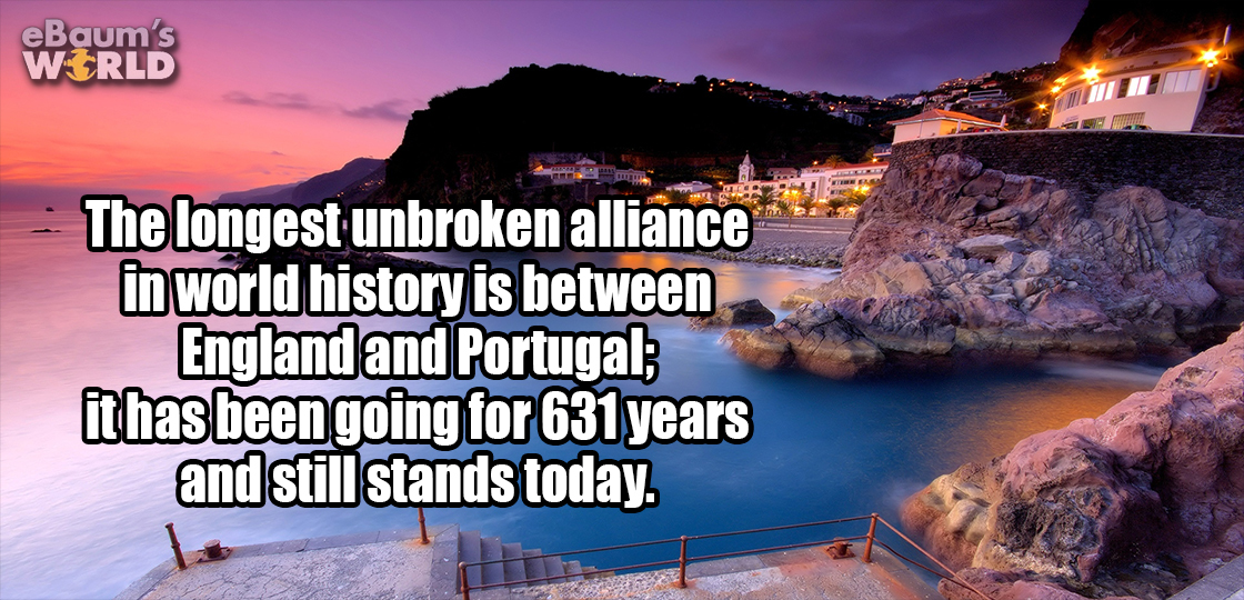 fun fact about how England and Portugal have the longest alliance of any 2 countries.