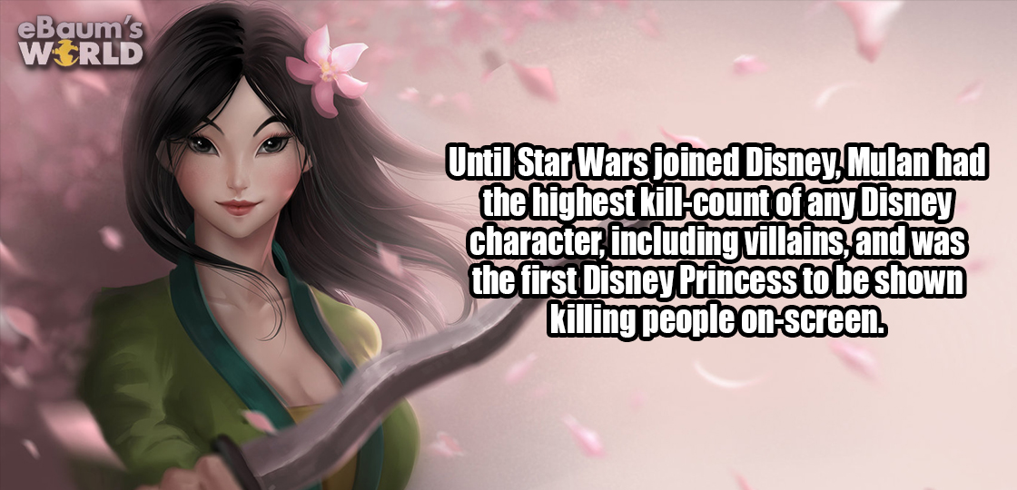 fun fact about how Mulan had the most kills as a Disney character until Star Wars joined Disney.