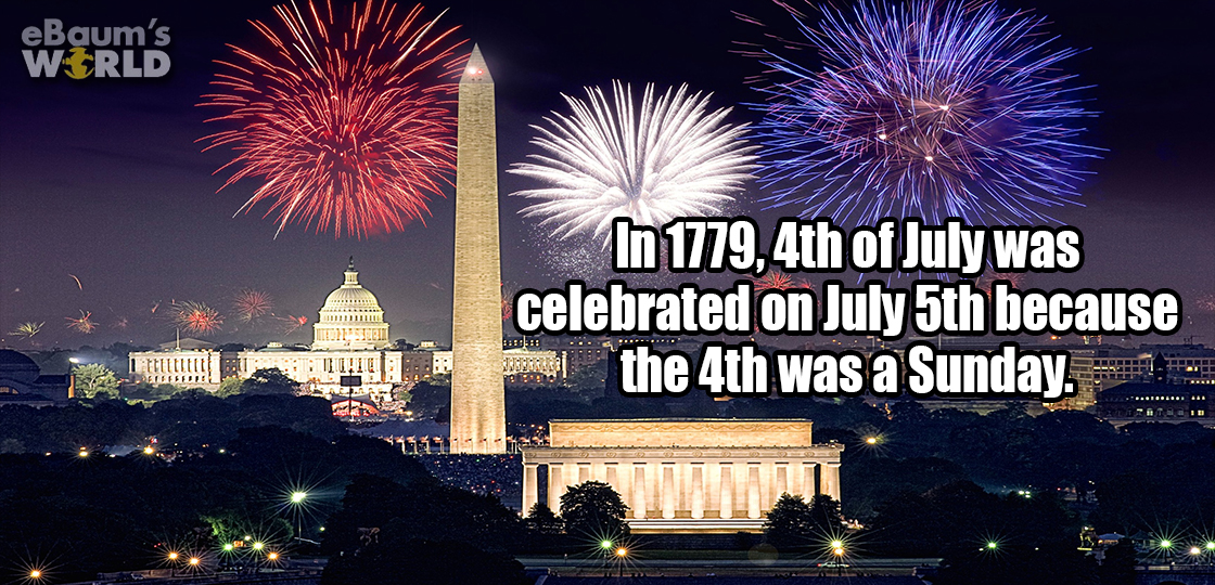 Fun fact about how in 1779, July 4th was celebrated on July 5th because the 4th was a Sunday.