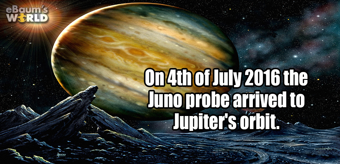 fun fact about how the Juno probe arrived to Jupiter's orbit on July 4th 2016