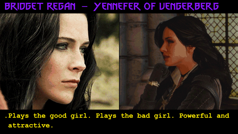 Sadly Bridget has no nude scenes and it's The Witcher so we expect to be quite a few of them. Eva Green on the other hand has somme great nuse scenes in her portfolio.