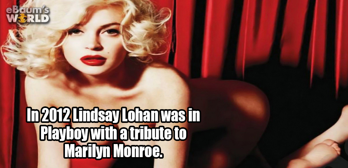 photo caption - eBaum's World In 2012 Lindsay Lohan was in Playboy with a tribute to Marilyn Monroe.