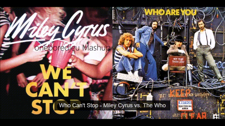 musical mash up we can t stop miley cyrus - Who Are You Lutus oneboredjeu Mashup on salbidaia Who Can't Stop Miley Cyrus vs. The Who Notice Electrical Area Consulta