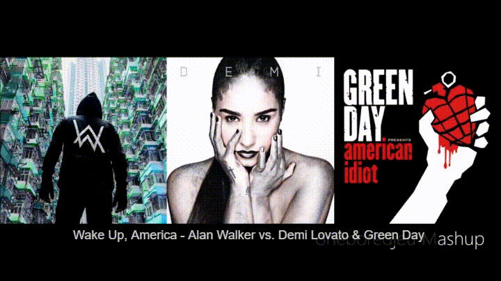 musical mash up green day american idiot - Sreen Arev american idiot Wake Up, America Alan Walker vs. Demi Lovato & Green Day ashup