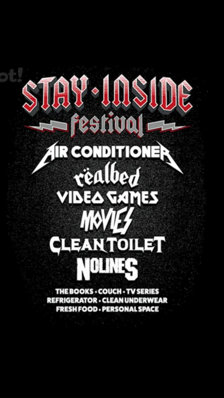 poster - Stay Inside i festival za Air Conditioner ralbed Videa Games Movies Cleantoilet Nolines The Books.Couch. Tv Series Refrigerator.Clean Underwear Fresh Food.Personal Space