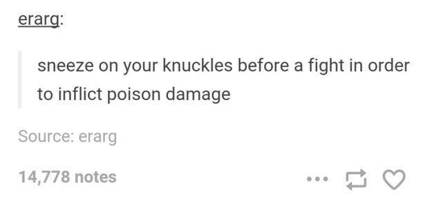 document - erarg sneeze on your knuckles before a fight in order to inflict poison damage Source erarg 14,778 notes ...