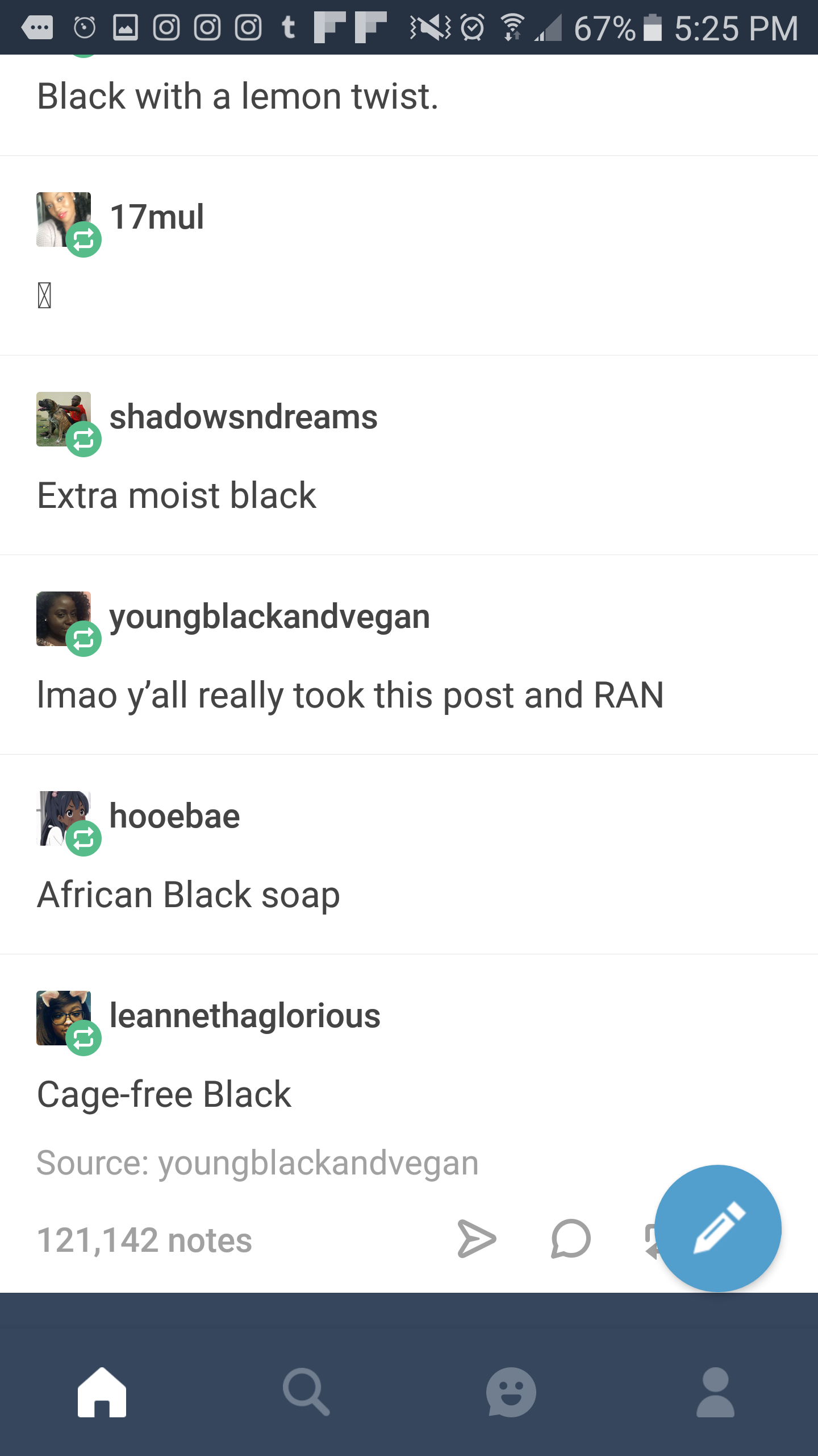 tumblr - payment options ux - O O O O O O Tff N,67% Black with a lemon twist. 17mul T shadowsndreams Extra moist black youngblackandvegan Imao y'all really took this post and Ran na hooebae African Black soap leannethaglorious Cagefree Black Source youngb