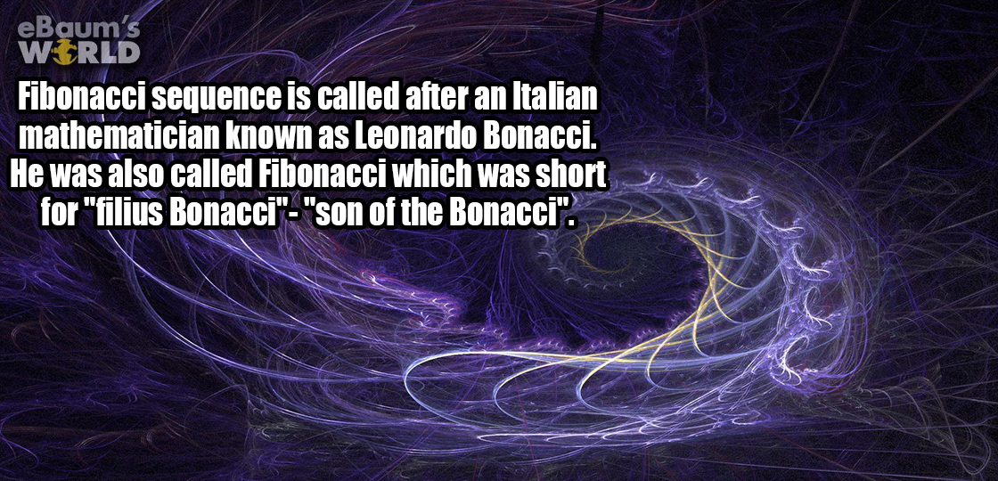 killing fields - eBaum's Werld Fibonacci sequence is called after an Italian mathematician known as Leonardo Bonacci. He was also called Fibonacci which was short for "filius Bonacci" "son of the Bonacci".