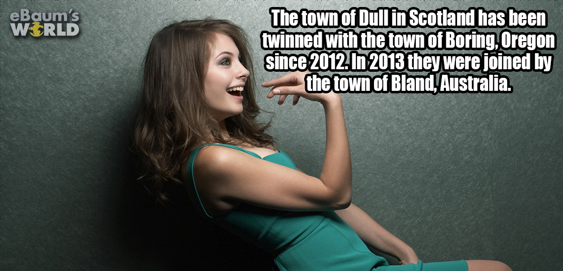 dbsk macros - eBaum's Wrld The town of Dull in Scotland has been twinned with the town of Boring, Oregon since 2012. In 2013 they were joined by the town of Bland, Australia.
