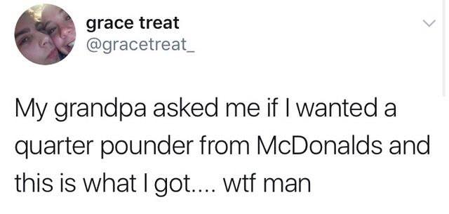 Guy Asked Grandpa For A Quarter Pounder And Gets Trolled Big Time