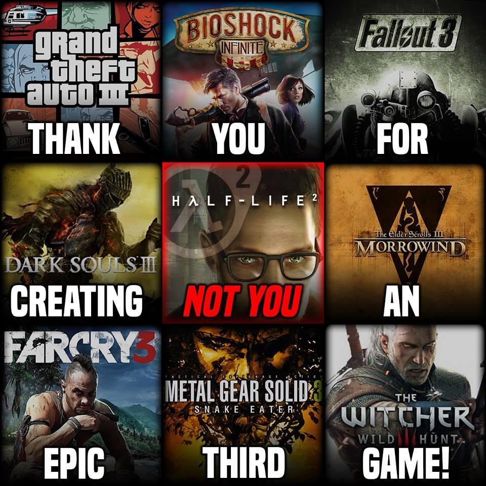 Meme thanking games for making an epic 3rd one excluding Half Life from it.